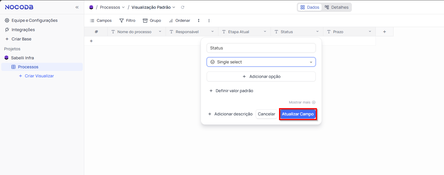Clicar no botão "Atualizar campo" no canto direto inferior NocoDB