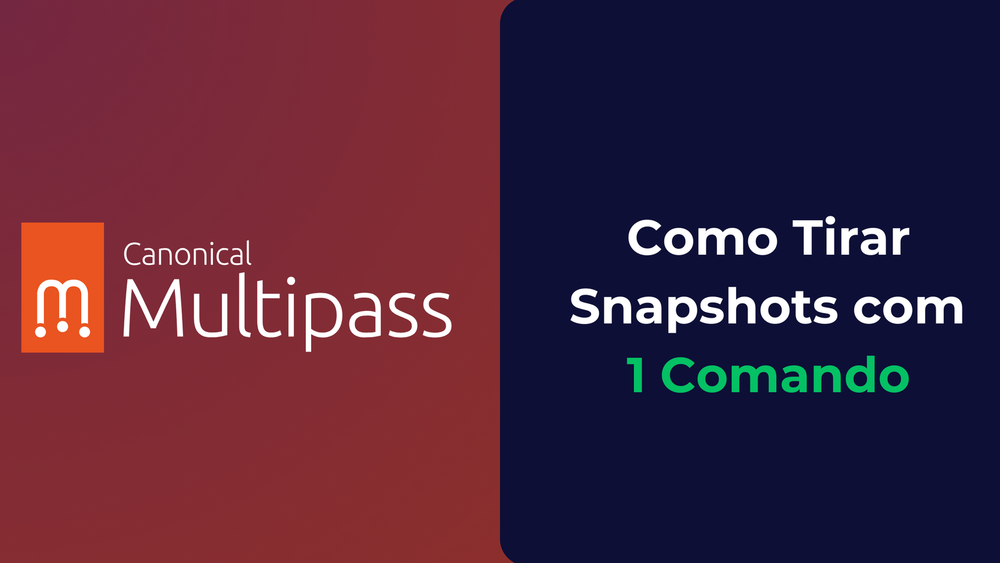 Como Tirar Snapshots no Multipass com 1 Comando